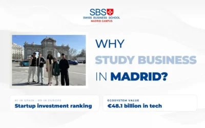 Why Madrid is One of Europe’s Best Cities to Study Business Right Now